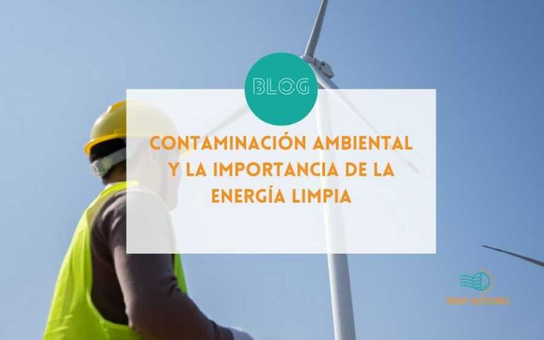 Contaminación Ambiental y la Importancia de la Energía Limpia