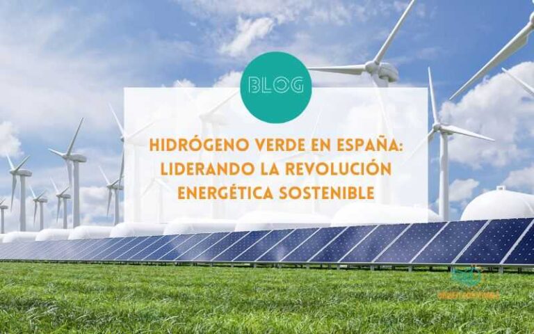 Hidrógeno Verde en España: Liderando la Revolución Energética Sostenible